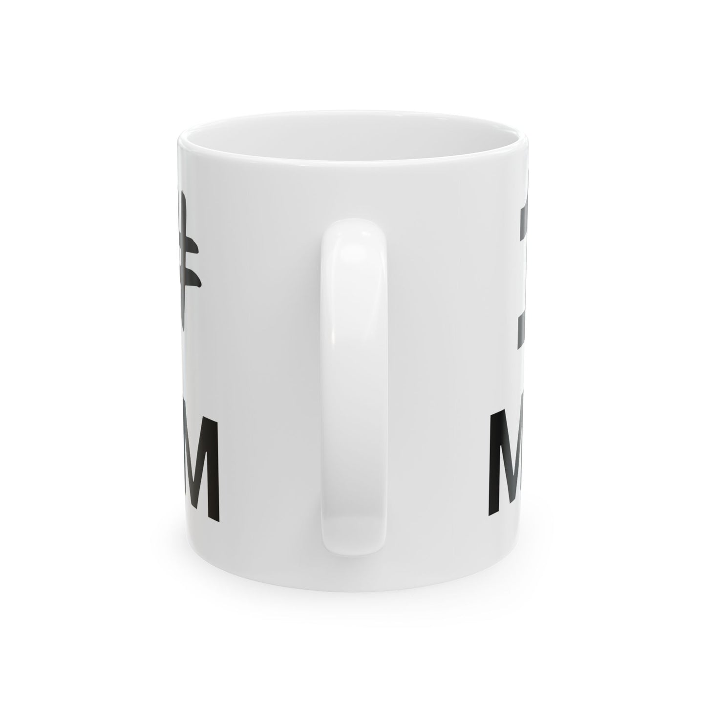 My MOM IS 1# Coffee Mug