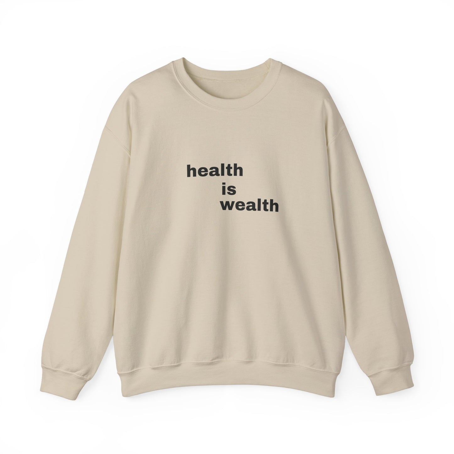 Health is Wealth Motivational Sweatshirt
