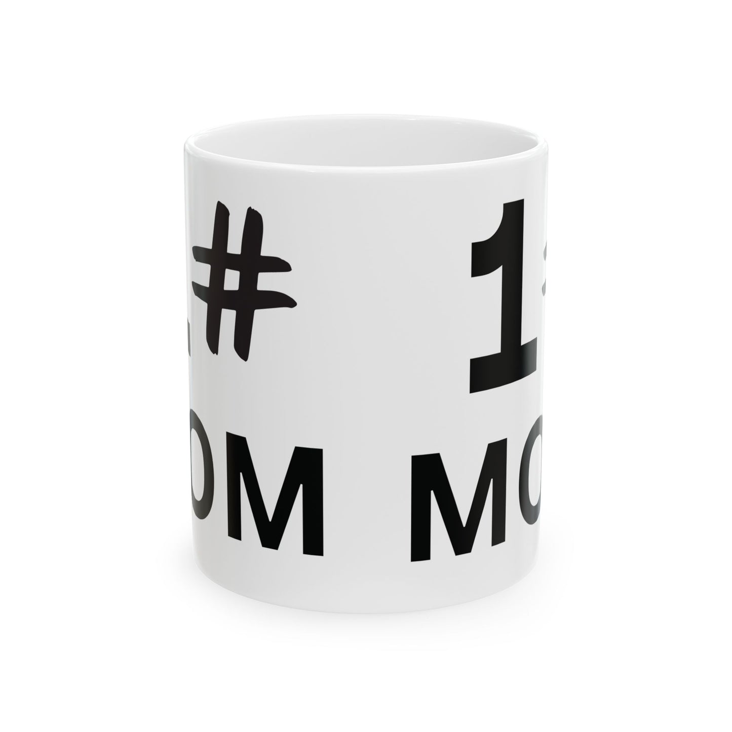 My MOM IS 1# Coffee Mug