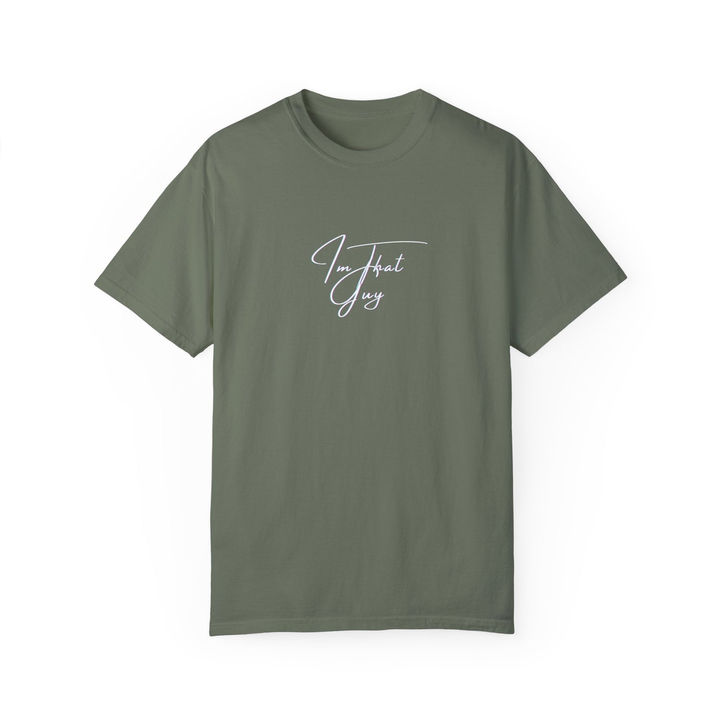 "I'm That Guy" Casual Tee