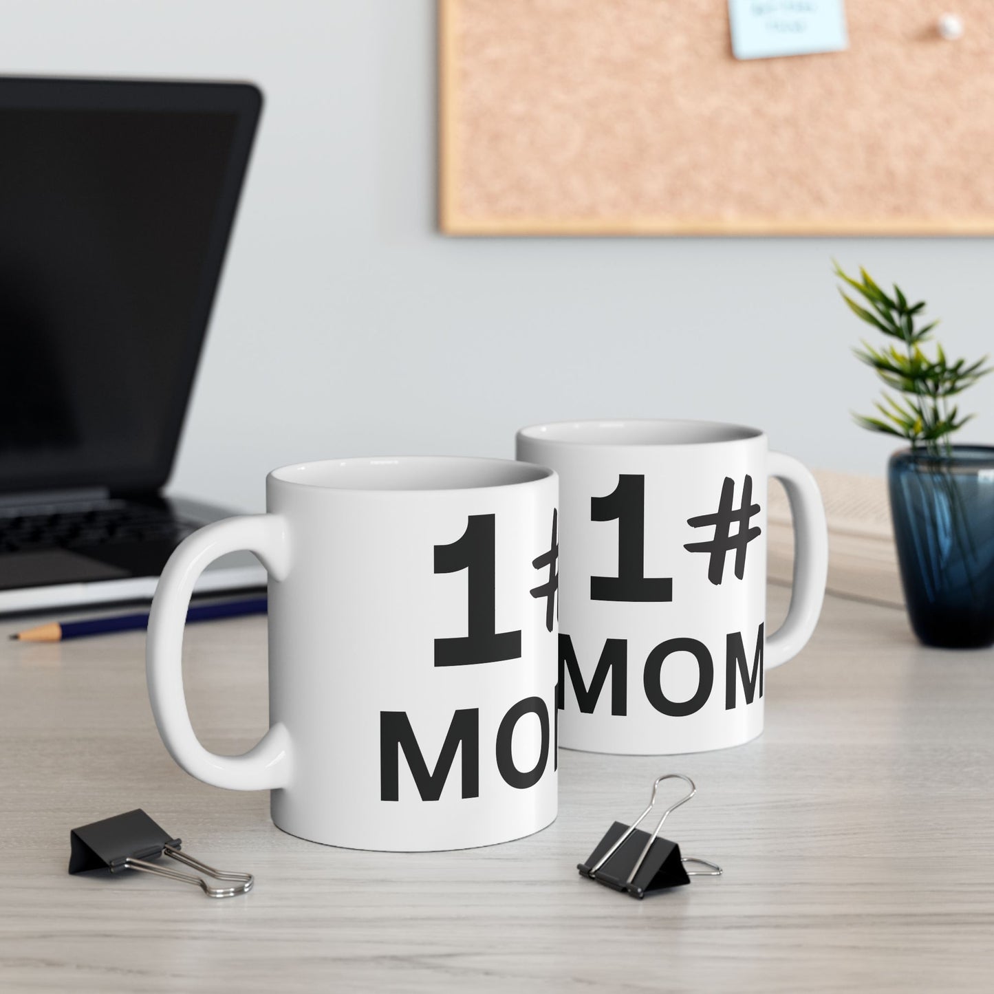 My MOM IS 1# Coffee Mug