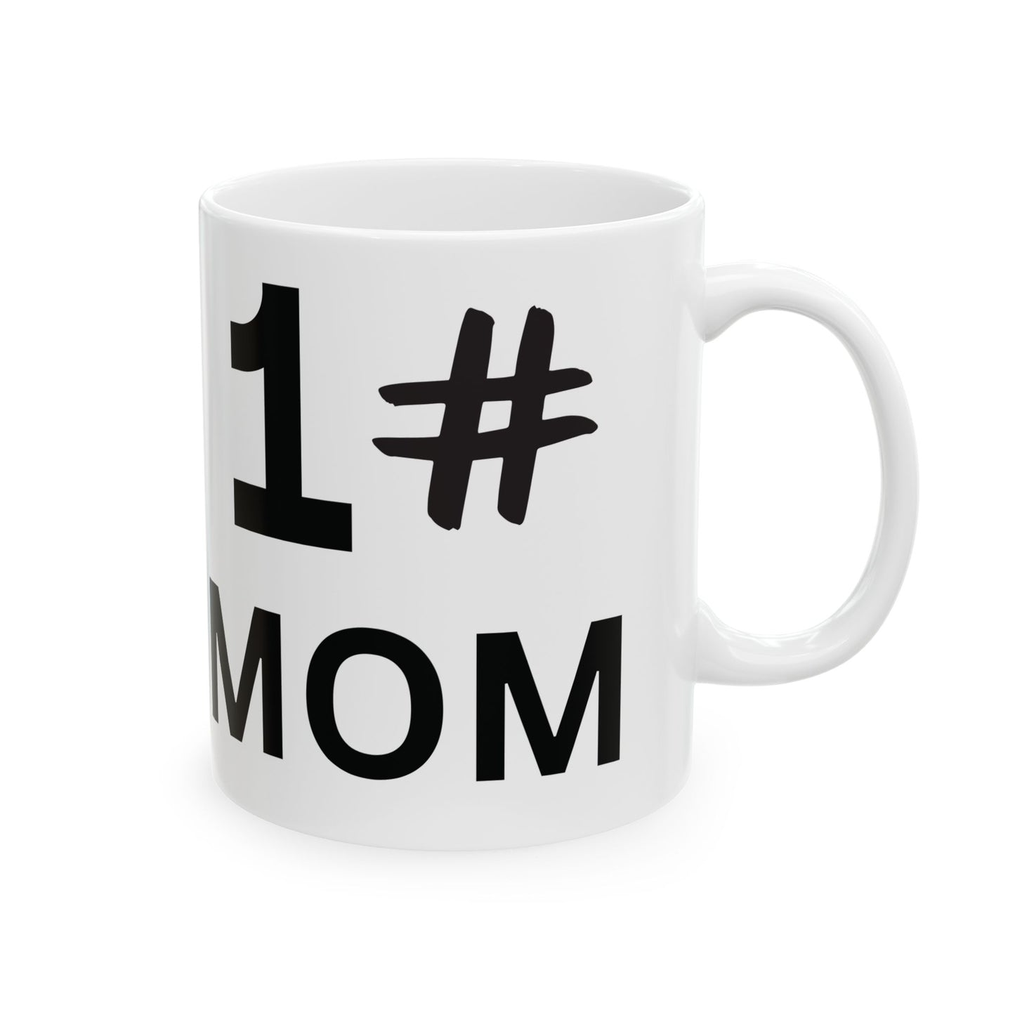 My MOM IS 1# Coffee Mug