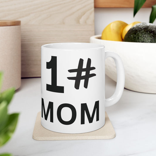 My MOM IS 1# Coffee Mug
